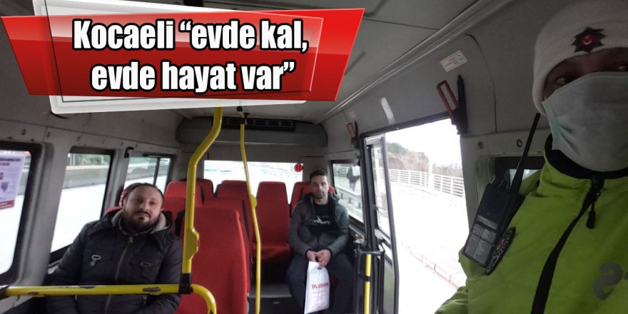 Kocaeli “evde kal, evde hayat var”