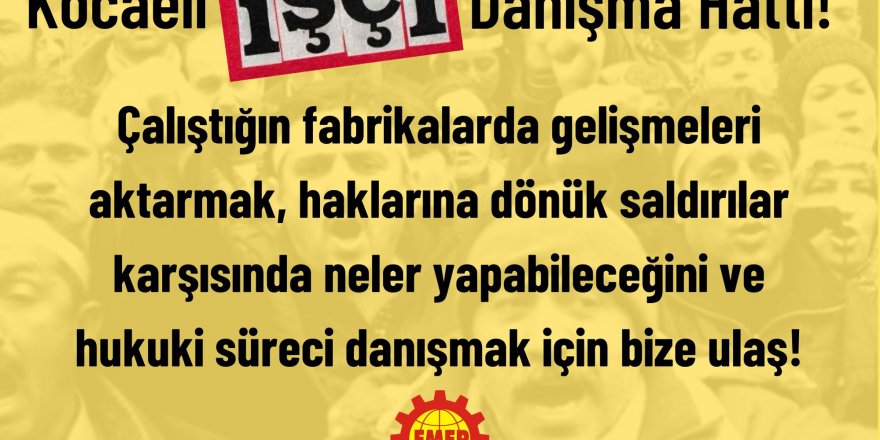 Kocaeli İşçi Danışma Hattı açıldı!