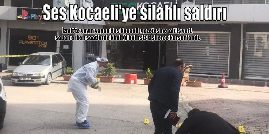 Ses Kocaeli'ye silahlı saldırı