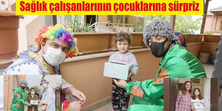 Sağlık çalışanlarının çocuklarına sürpriz