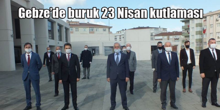 Gebze’de buruk 23 Nisan kutlaması