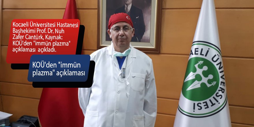 KOÜ'den "immün plazma" açıklaması