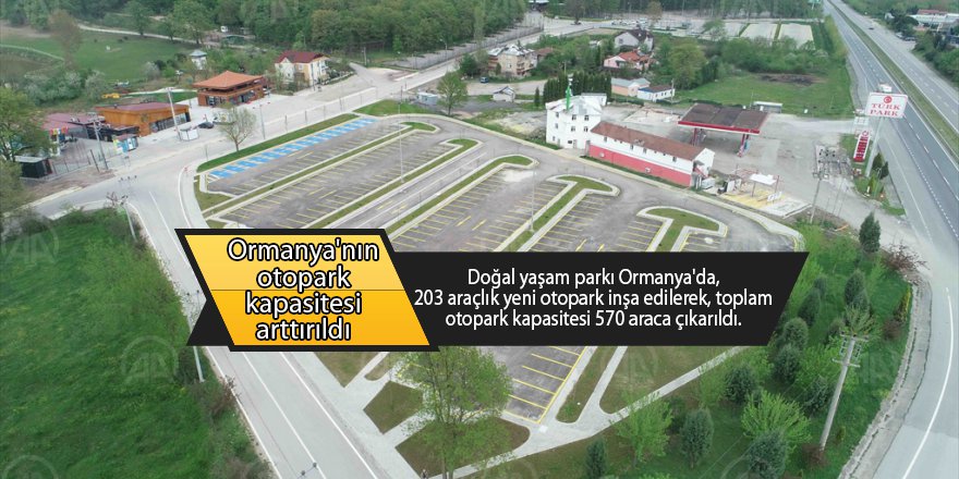 Ormanya'nın otopark kapasitesi arttırıldı