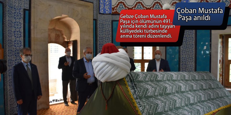 Çoban Mustafa Paşa anıldı