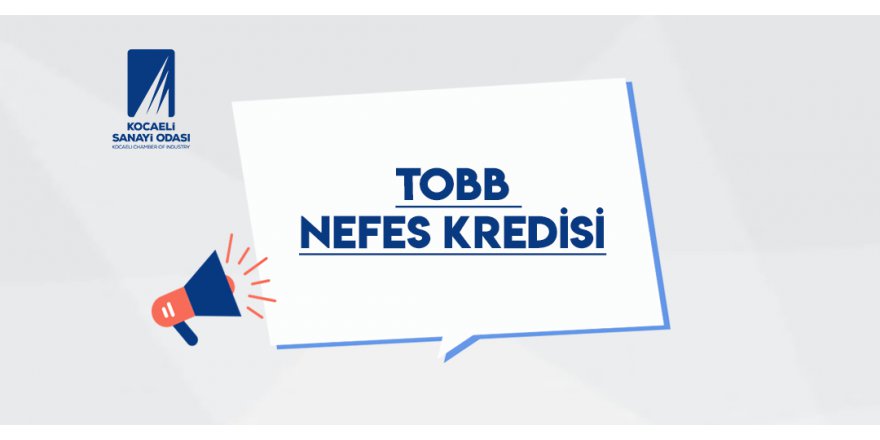 KSO "TOBB Nefes Kredisi" kullandıracak