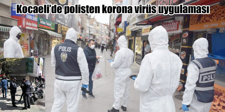 Kocaeli’de polisten korona virüs uygulaması