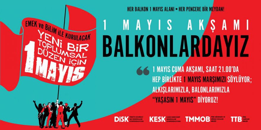 İşçinin sesi balkonlarda