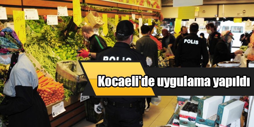 Kocaeli'de uygulama yapıldı