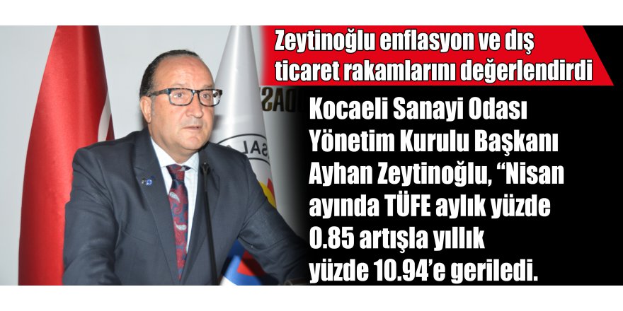 Zeytinoğlu enflasyon ve dış ticaret rakamlarını değerlendirdi