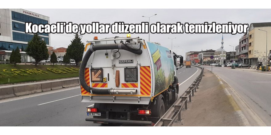Kocaeli’de yollar düzenli olarak temizleniyor