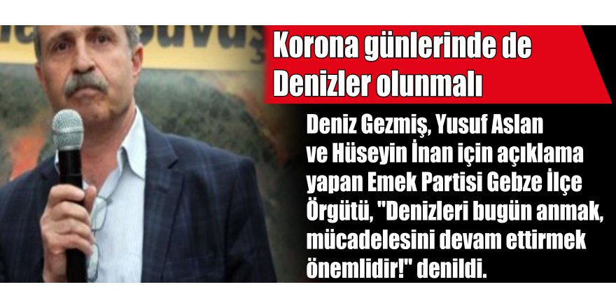 Korona günlerinde de Denizler olunmalı