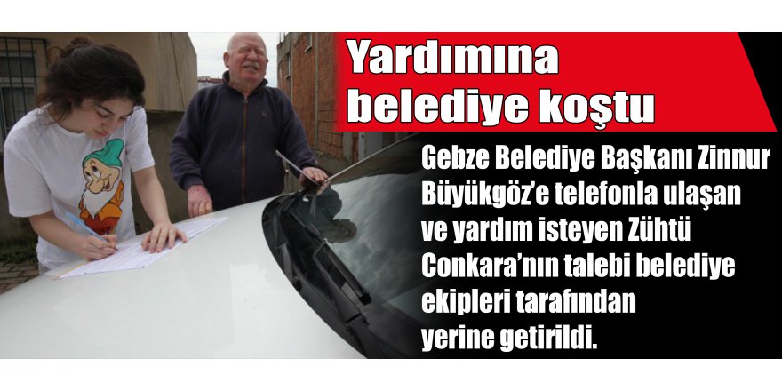 Yardımına belediye koştu