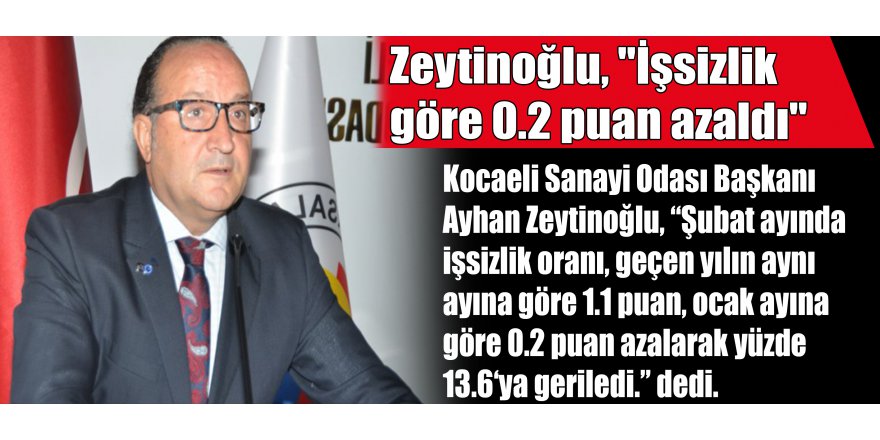 Zeytinoğlu, "İşsizlik göre 0.2 puan azaldı"