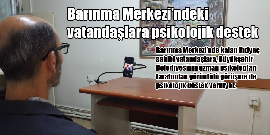 Barınma Merkezi’ndeki vatandaşlara psikolojik destek