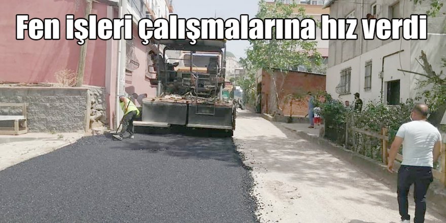Fen işleri çalışmalarına hız verdi
