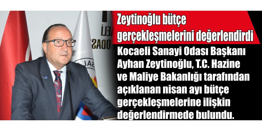 Zeytinoğlu bütçe gerçekleşmelerini değerlendirdi