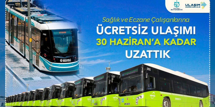 Sağlık çalışanlarına ücretsiz ulaşım sürecek