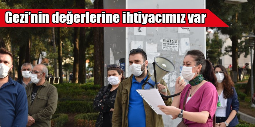 Gezi’nin değerlerine ihtiyacımız var