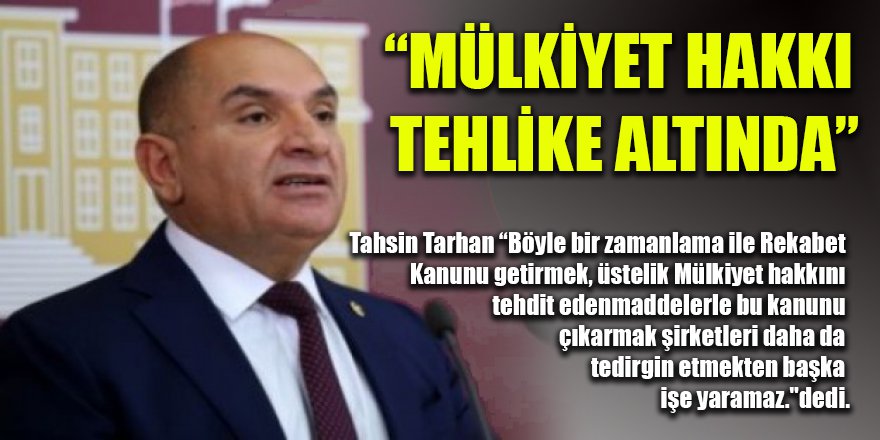 “MÜLKİYET HAKKI TEHLİKE ALTINDA”