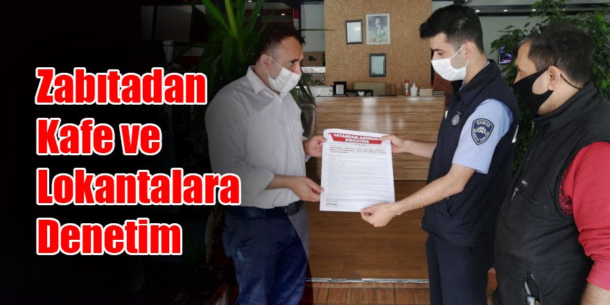 Zabıtadan Kafe ve Lokantalara Denetim