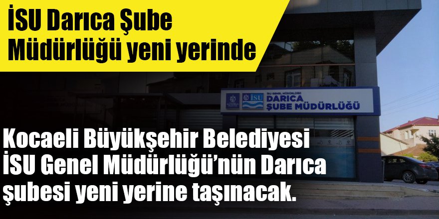 İSU Darıca Şube Müdürlüğü yeni yerinde