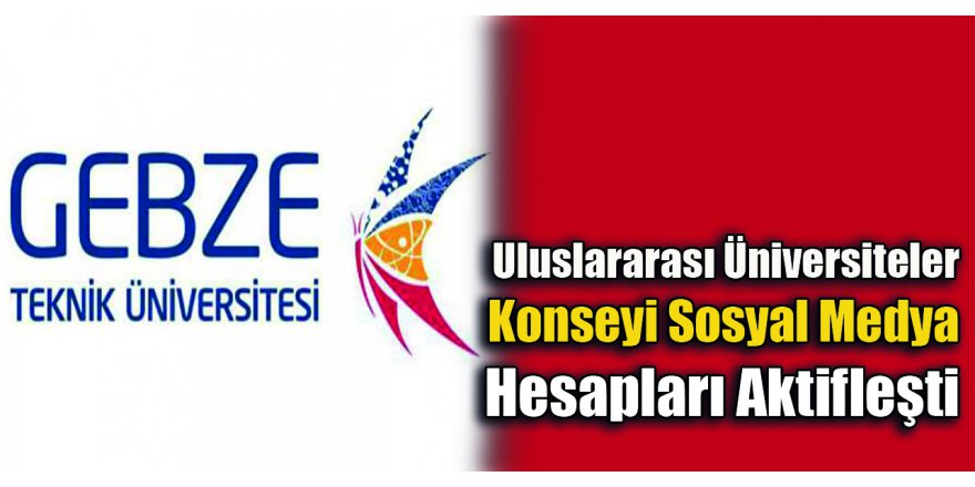 Uluslararası Üniversiteler Konseyi Sosyal Medya Hesapları Aktifleşti