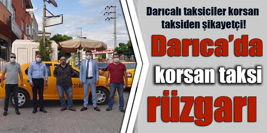 Darıca’da korsan taksi rüzgarı