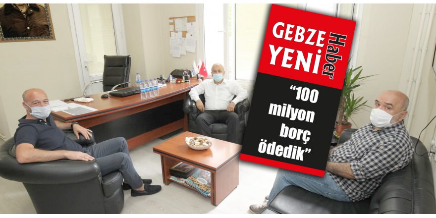 “100 milyon borç ödedik”