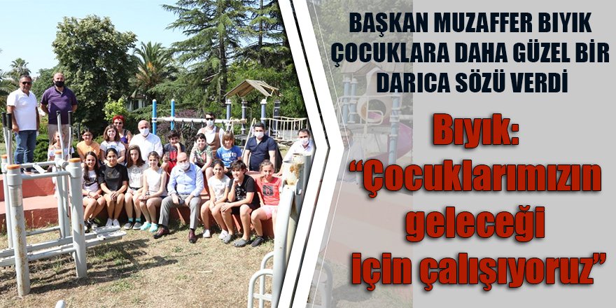 Bıyık: “Çocuklarımızın geleceği için çalışıyoruz”