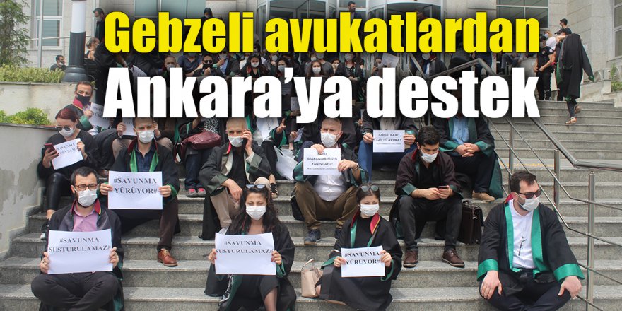 Gebzeli avukatlardan Ankara’ya destek