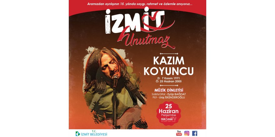 İzmit, Kazım Koyuncu’yu şarkılarıyla anacak