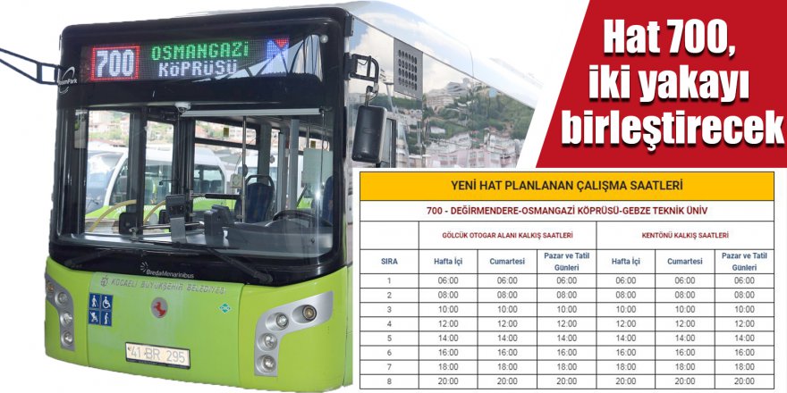 Hat 700, iki yakayı birleştirecek