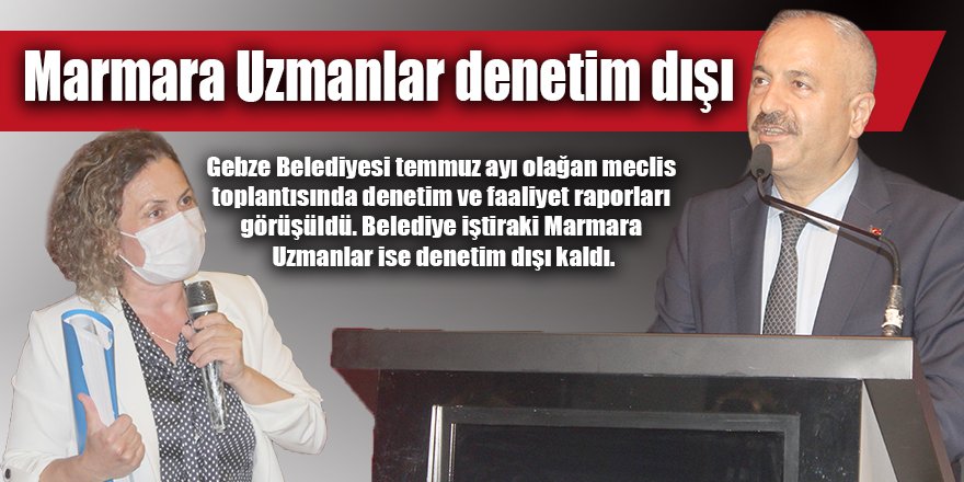 Marmara Uzmanlar denetim dışı