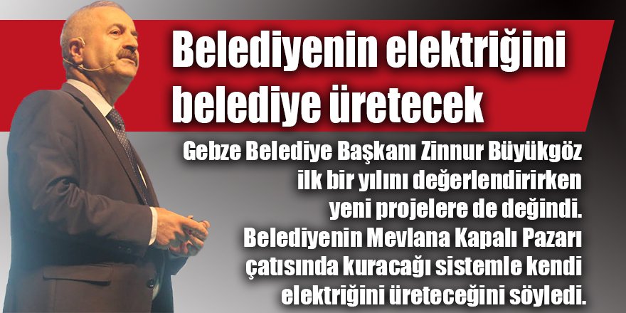 Belediyenin elektriğini belediye üretecek