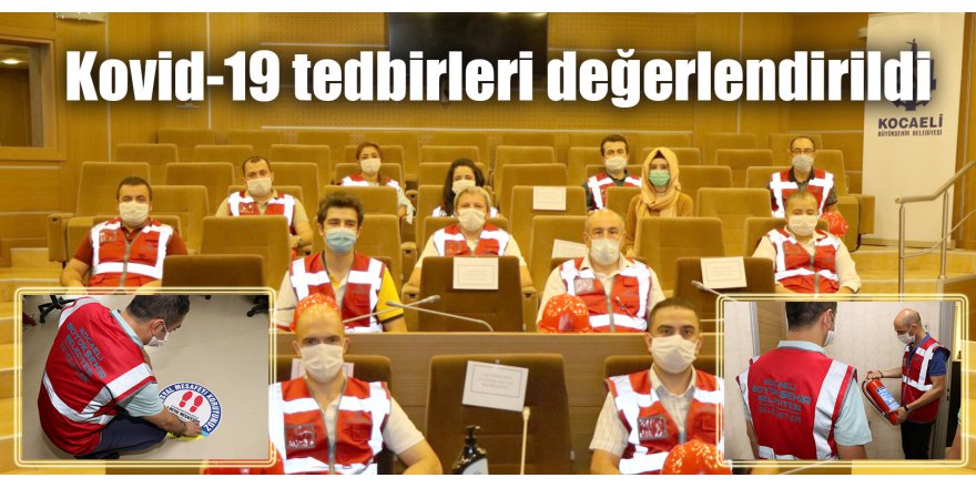 Kovid-19 tedbirleri değerlendirildi