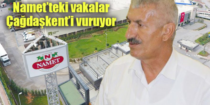 Namet’teki vakalar Çağdaşkent’i vuruyor