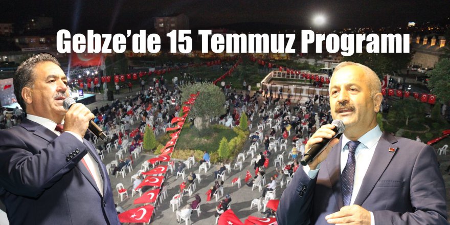 Gebze’de 15 Temmuz Programı