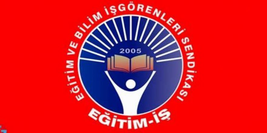 Eğitim-İş Erbaş’ı istifaya davet etti