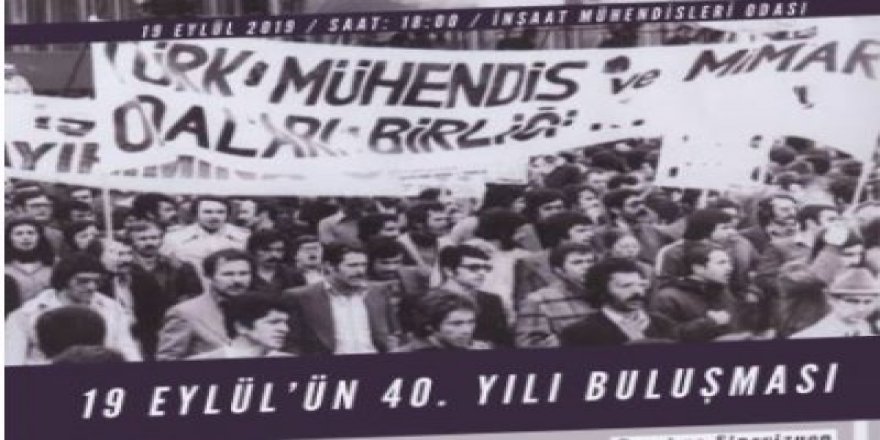 19 Eylül’ün 41’nci yılı buluşması yarın