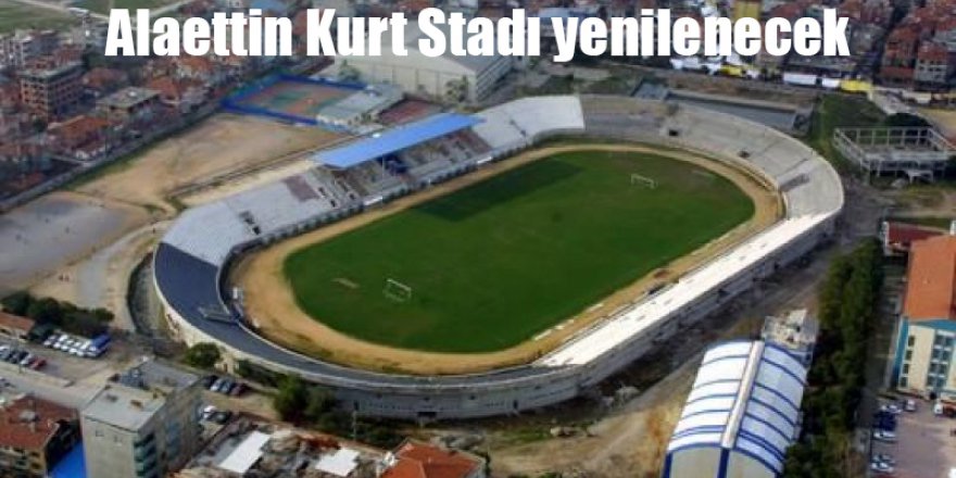 Alaettin Kurt Stadı yenilenecek