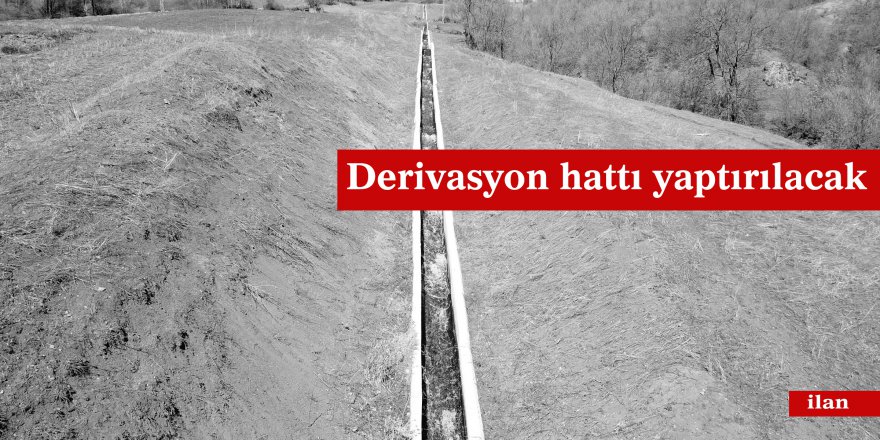 Derivasyon hattı yaptırılacak