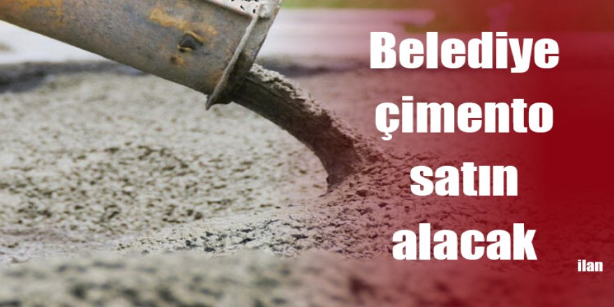 Belediye çimento satın alacak