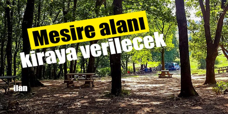 Mesire alanı kiraya verilecek