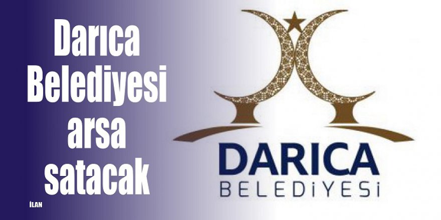 Darıca Belediyesi arsa satacak