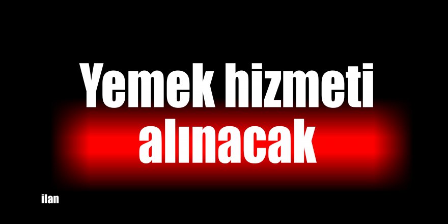 Yemek hizmeti alınacak