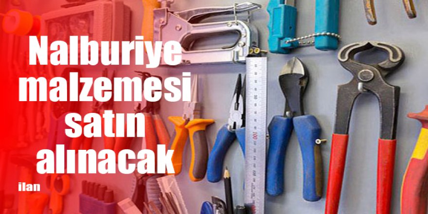 Nalburiye malzemesi satın alınacak