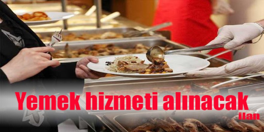 Yemek hizmeti alınacak