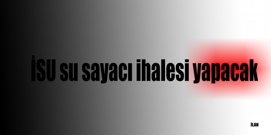 İSU su sayacı ihalesi yapacak