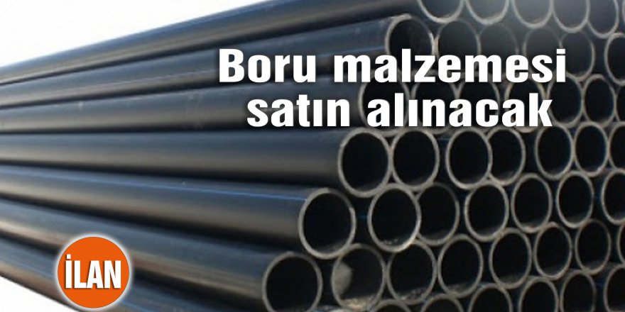 Boru malzemesi satın alınacak