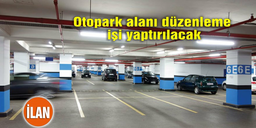 Otopark alanı düzenleme işi yaptırılacak